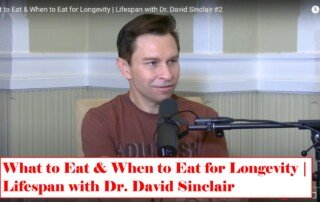 What to Eat & When to Eat for Longevity | Lifespan with Dr. David Sinclair